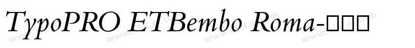 TypoPRO ETBembo Roma字体转换